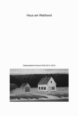 Deckblatt der Publikation des Gebäudeentwurfs "Haus am Waldrand"