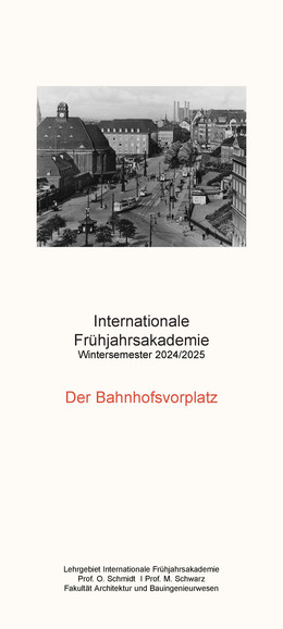 Titelplakat der Internationalen Frühjahrsakademie 2025 "Der Bahnhofsvorplatz"