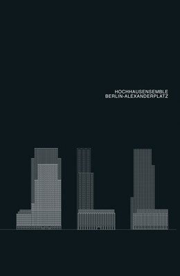 Deckblatt der Publikation des P3 "Hochhausensemble Berlin Alexanderplatz"